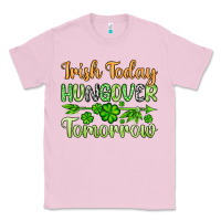 Bubblegum Pink St. Patrick's Irish today hungover tomorrow Classic Tee - OliviaCreatesArt