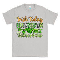 Moon Dust St. Patrick's Irish today hungover tomorrow Classic Tee - OliviaCreatesArt