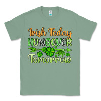 Sage St. Patrick's Irish today hungover tomorrow Classic Tee - OliviaCreatesArt