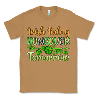 Toasted Coconut St. Patrick's Irish today hungover tomorrow Classic Tee - OliviaCreatesArt