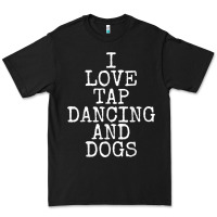 Black i love tap dancing & dogs funny dog gift t shirt men women Premium Tee - PixelWave