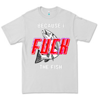 Dove Grey because i fuck the fish Premium Tee - PixelWave