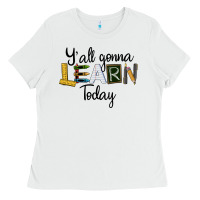 White Y'all Gonna Learn Today Ladies Tee - LillyAllenDesigns