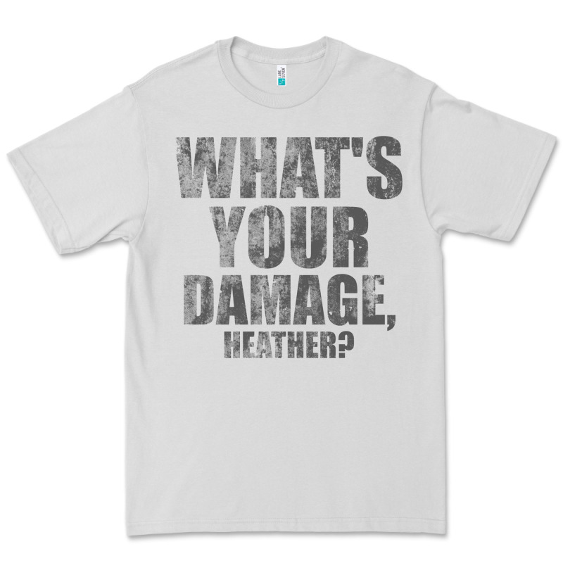 What's Your Damage, Heather   Heathers Premium Tee by PixelWave | Teevron