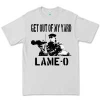 Dove Grey get out of my yard lame o the burbs quote the burbs Premium Tee - Craftify