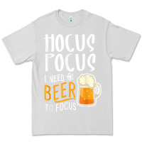 Dove Grey Hocus Pocus I Need Beer To Focus Funny Halloween Witch 1 Premium Tee - InspiraDesign