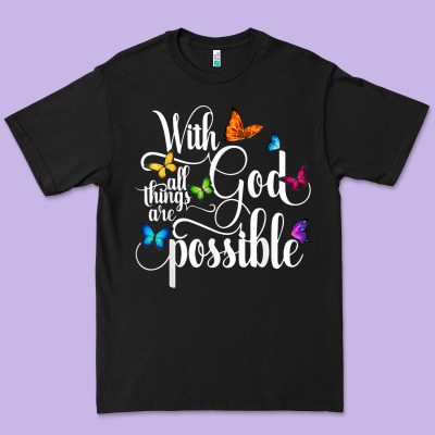 With God All Things Are Possible  Religious Butterfly Art Premium Tee Designed By Inspiradesign