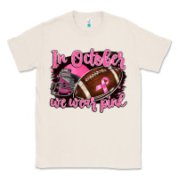Natural in october we wear pink with football Classic Tee - BarkalooDesign