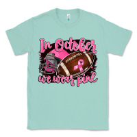 Seafoam in october we wear pink with football Classic Tee - BarkalooDesign