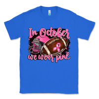 True Royal in october we wear pink with football Classic Tee - BarkalooDesign