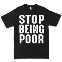 Black stop being poor Premium Tee - InspiraDesign