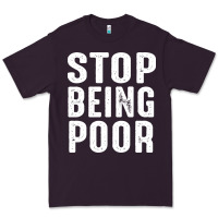 Plum stop being poor Premium Tee - InspiraDesign