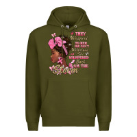 Army Green they whispered to hear you cant withstand the stor Premium Hoodie - BarkalooDesign