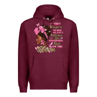 Burgundy they whispered to hear you cant withstand the stor Premium Hoodie - BarkalooDesign