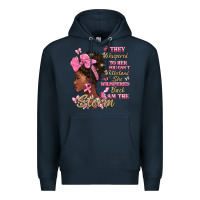 Navy they whispered to hear you cant withstand the stor Premium Hoodie - BarkalooDesign