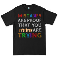 Mistakes Are Proof That You Are Trying Teacher Inspirational T Shirt Premium Tee | Teevron