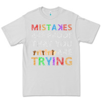 Dove Grey mistakes are proof that you are trying teacher inspirational t shirt Premium Tee - StudioElite