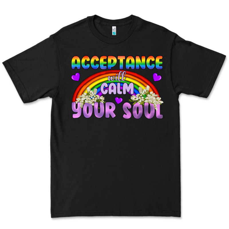 Lgbtq Acceptance Will Calm Your Soul Premium Tee by BundleAndBundleShop | Teevron