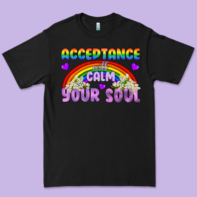 Lgbtq Acceptance Will Calm Your Soul Premium Tee Designed By Bundleandbundleshop
