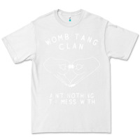 White womb tang clan ain't nothing to mess with t shirt Premium Tee - PixelFlow