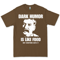Cacao dark humor is like food not everyone gets it, joseph stalin t shirt Premium Tee - PixelFlow