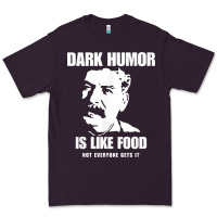 Plum dark humor is like food not everyone gets it, joseph stalin t shirt Premium Tee - PixelFlow