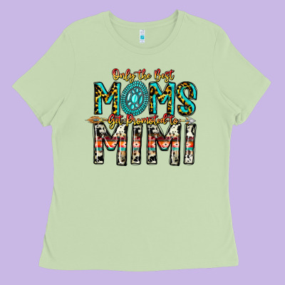 Only The Best Moms Get Promoted To Mimi Ladies Tee Designed By Cowhidedigitalart