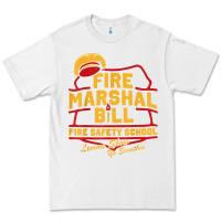 Fire Marshal Bill Fire Safety School Funny Firefighter T Shirt Premium Tee | Teevron