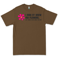 Cacao i may not know my flowers  t shirt Premium Tee - SnappyArt