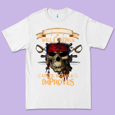 Pirate The Beatings Will Continue Until Morale Improves Premium Tee Designed By Snappyart