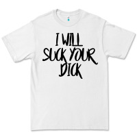 White i will suck your dick Premium Tee - FloraArt
