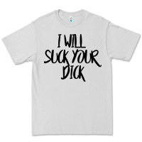 Dove Grey i will suck your dick Premium Tee - FloraArt