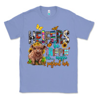 Colony Blue heifers be trippin ok maybe i pushed her Classic Tee - BarkalooDesign