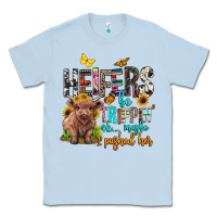 Dusty Blue heifers be trippin ok maybe i pushed her Classic Tee - BarkalooDesign