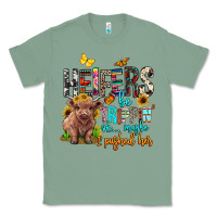 Sage heifers be trippin ok maybe i pushed her Classic Tee - BarkalooDesign
