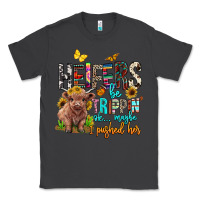 Smoke heifers be trippin ok maybe i pushed her Classic Tee - BarkalooDesign