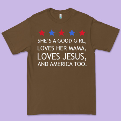 She's A Good Girl, She's Loves Her Mama, Loves Jesus T Shirt Premium Tee Designed By Floraart