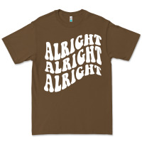 Cacao alright alright alright Premium Tee - ArtMosaic