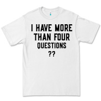White i have more than four questions Premium Tee - ArtMosaic