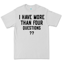 Dove Grey i have more than four questions Premium Tee - ArtMosaic