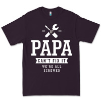 If Papa Can't Fix It We're All Screwed - Fathers Day Premium Tee | Teevron