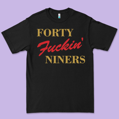Forty Fvckin' Niners Premium Tee Designed By Artmosaic