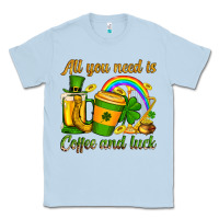 Dusty Blue St. Patrick's All you need is coffee and luck Classic Tee - OliviaCreatesArt