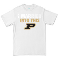 White Purdue Boilermakers Married Into This - Apparel Premium Tee - ArtMosaic
