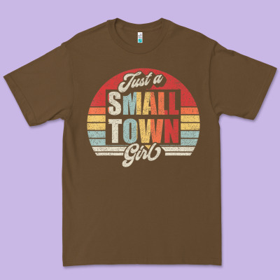 Limited Edition Retro Vintage Just A Small Town Girl Premium Tee Designed By Artmosaic