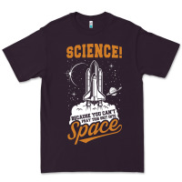 Plum Science: Because You Can't Pray This Shit Into Space Premium Tee - artisFamous