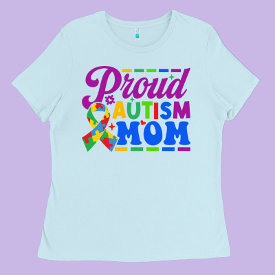 Proud Autism Mom Ladies Tee Designed By Cowhidedigitalart