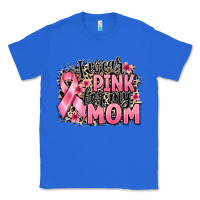 True Royal i wear pink for my mom Classic Tee - BarkalooDesign