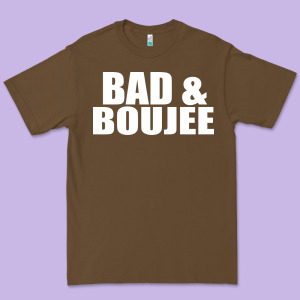 Bad & Boujee Premium Tee Designed By Artisfamous