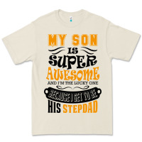 Bone My Son Is Super Awesome His Stepdad Premium Tee - artisFamous